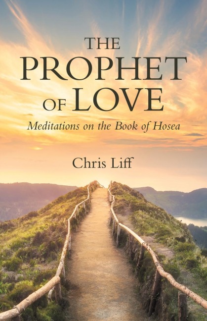 The Prophet of Love: Meditations on the Book of Hosea