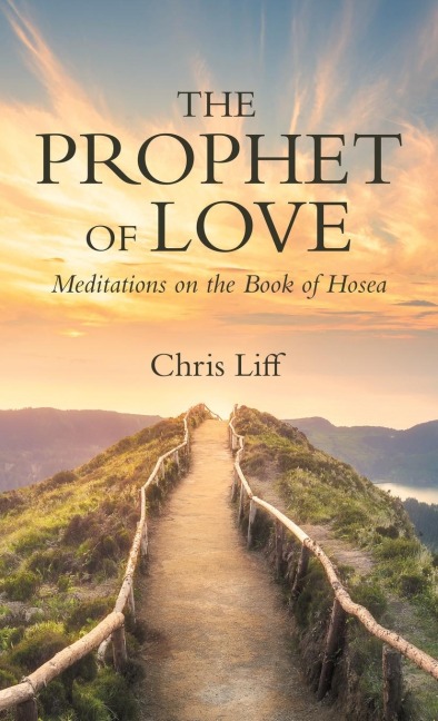 The Prophet of Love: Meditations on the Book of Hosea