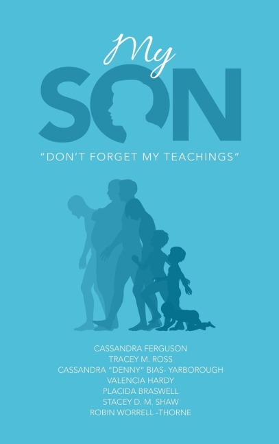My Son: "Don't Forget My Teachings"
