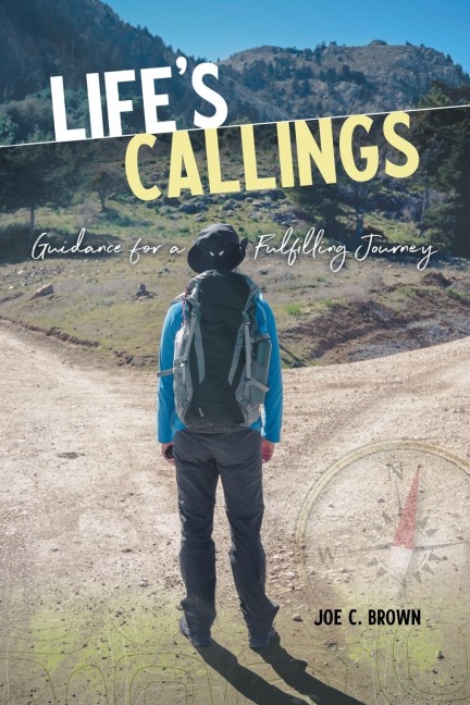 Lifes Callings: Guidance for a Fulfilling Journey
