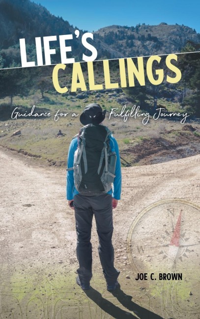 Lifes Callings: Guidance for a Fulfilling Journey