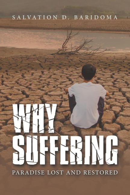Why Sufferings: Paradise Lost and Restored