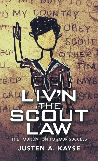 Livn the Scout Law: The Foundation to Your Success