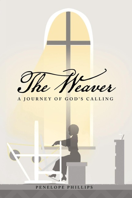 The Weaver: A Journey of Gods Calling