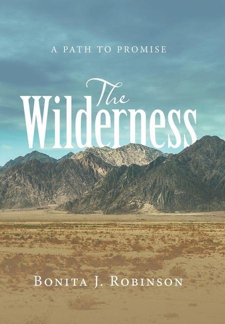 The Wilderness: A Path to Promise