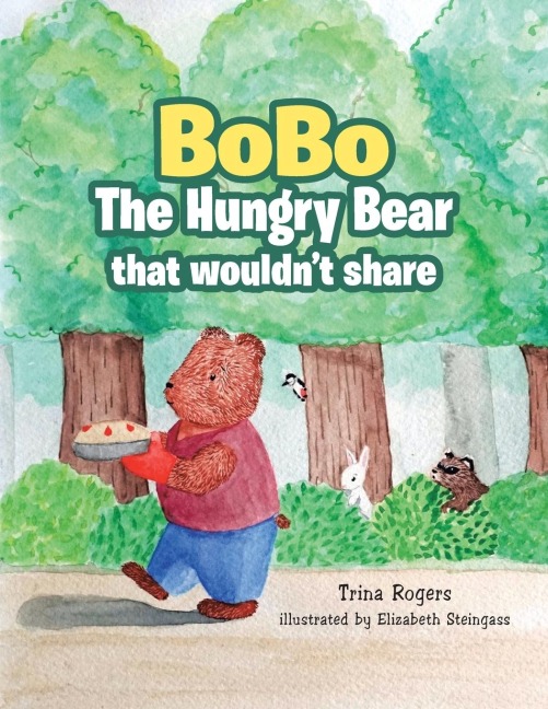 Bobo the Hungry Bear That Wouldnt Share