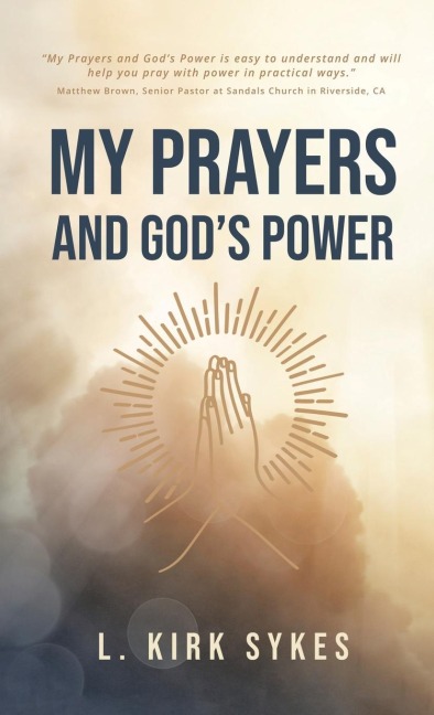 My Prayers and Gods Power: Prayers Matter and so Do You