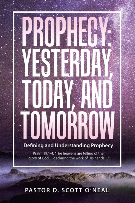 Prophecy: Yesterday, Today, and Tomorrow: Defining and Understanding Prophecy