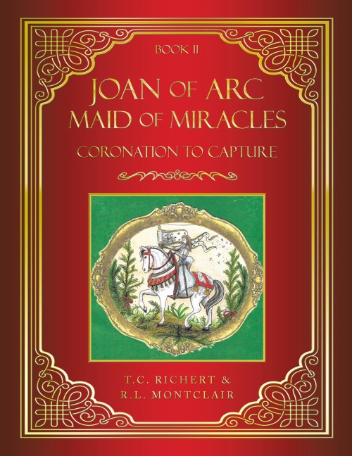 Joan of Arc MAID of MIRACLES: Coronation to Capture