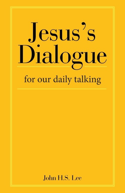 Jesuss Dialogue: For Our Daily Talking