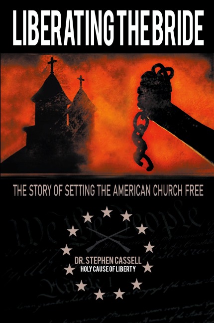 Liberating the Bride: The Story of Setting the American Church Free