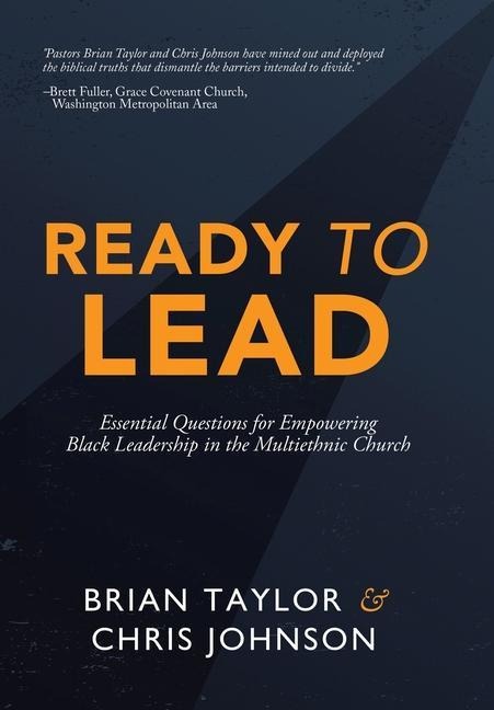 Ready to Lead: Essential Questions for Empowering Black Leadership in the Multiethnic Church