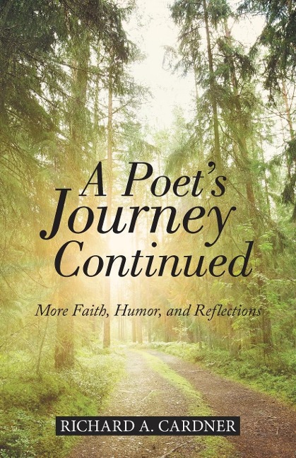 A Poets Journey Continued: More Faith, Humor, and Reflections