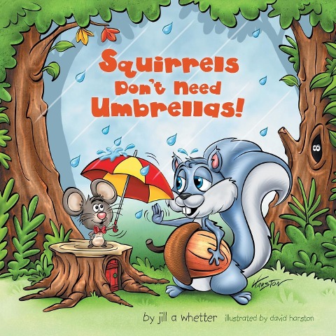 Squirrels Dont Need Umbrellas!