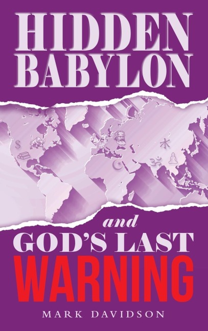 Hidden Babylon and Gods Last Warning