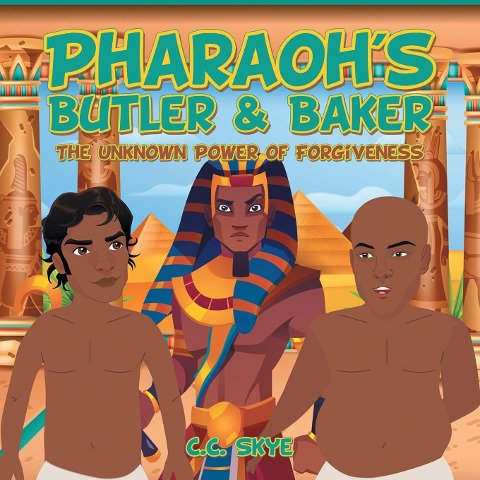 Pharaohs Butler & Baker: The Unknown Power of Forgiveness