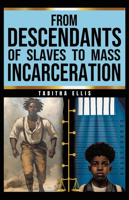From Descendants of Slaves to Mass Incarceration