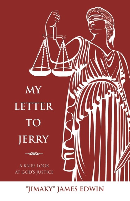 My Letter to Jerry: A Brief Look at Gods Justice with Some Questions to Ponder