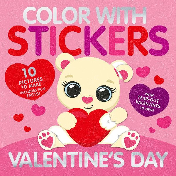 Color with Stickers: Valentine's Day: 10 Pictures to Make - Includes Fun Facts!