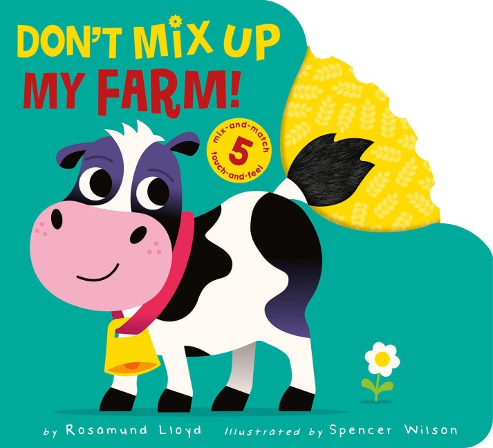 Dont Mix Up My Farm!: Mix-And-Match 5 Touch-And-Feels