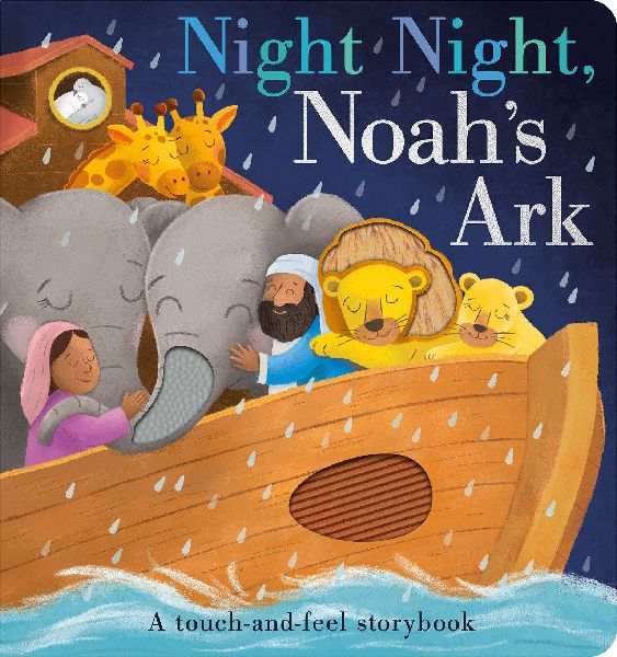 Night Night, Noah's Ark: A Touch-And-Feel Storybook