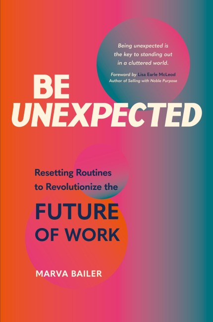 Be Unexpected: Resetting Routines to Revolutionize the Future of Work