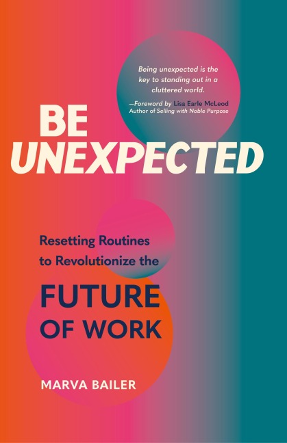 Be Unexpected: Resetting Routines to Revolutionize the Future of Work