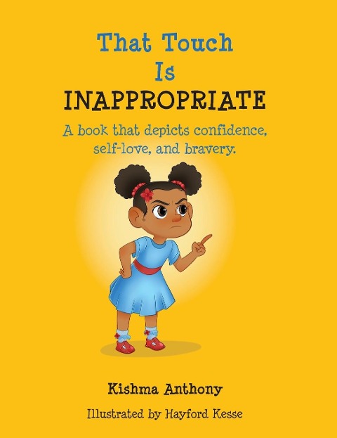 That Touch is Inappropriate: A book that depicts confidence, self-love, and bravery