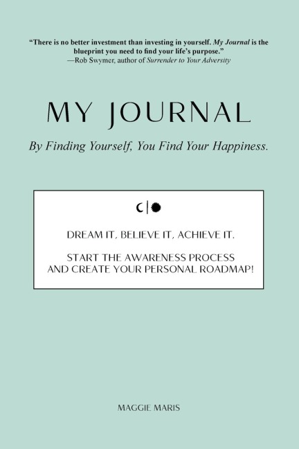 MY JOURNAL: By Finding Yourself, You Find Your Happiness.
