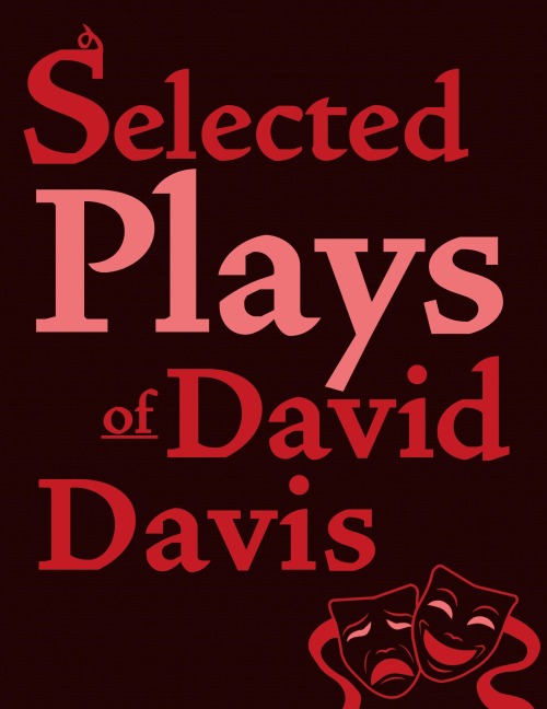 Selected Plays of David Davis