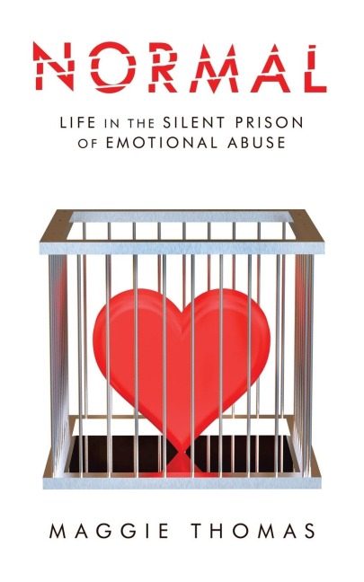 Normal: Life in the Silent Prison of Emotional Abuse
