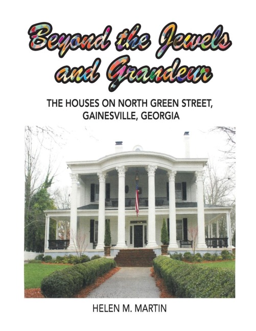 Beyond the Jewels  and Grandeur: The Houses on North Green Street, Gainesville, Georgia