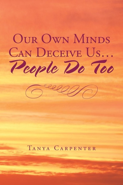 Our Own Minds Can Deceive Us... People Do Too