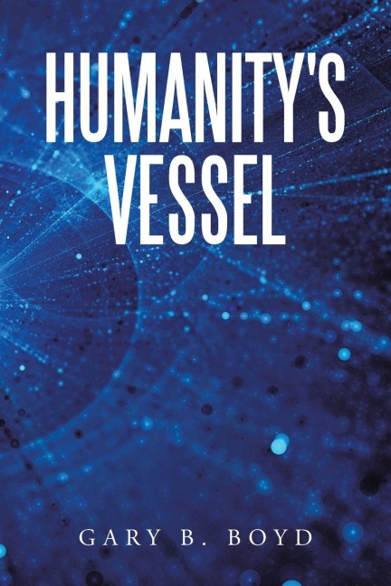 Humanitys Vessel