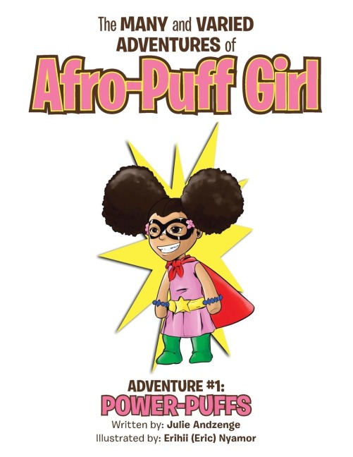 The Many and Varied Adventures of Afro-Puff Girl: Adventure #1:  Power-Puffs