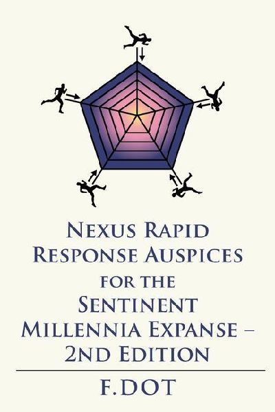 Nexus Rapid Response Auspices for the Sentinent Millennia Expanse - 2Nd Edition