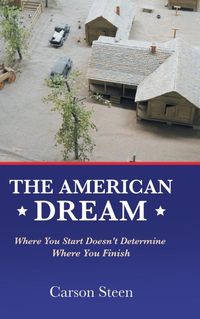 The American Dream: Where You Start Doesnt Determine Where You Finish