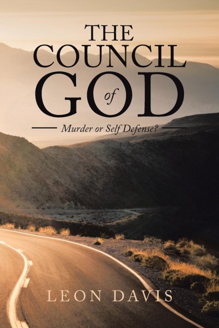 The Council of God: Murder or Self Defense?