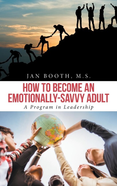 How to Become an Emotionally-Savvy Adult: A Program in Leadership