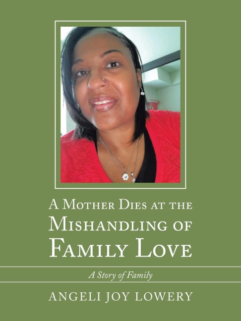 A Mother Dies at the Mishandling of Family Love: A Story of Family