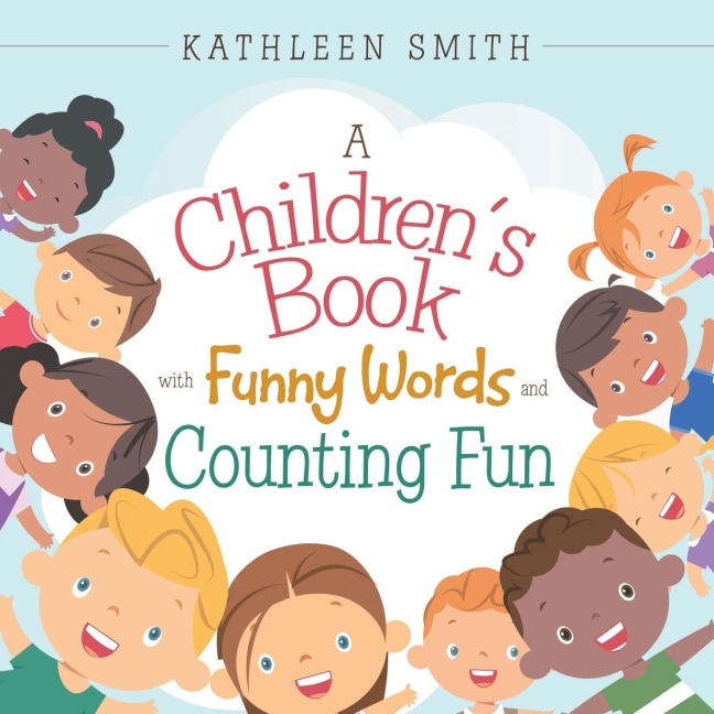 A Childrens Book with  Funny  Words  and   Counting Fun