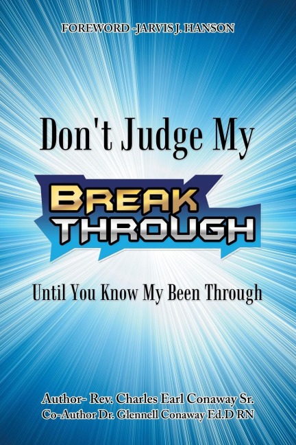 Dont Judge My  Break Through Until You Know My Been Through