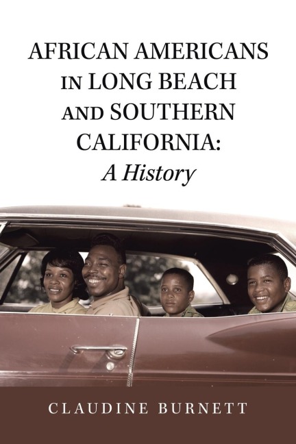 African Americans in Long Beach and Southern California: a History