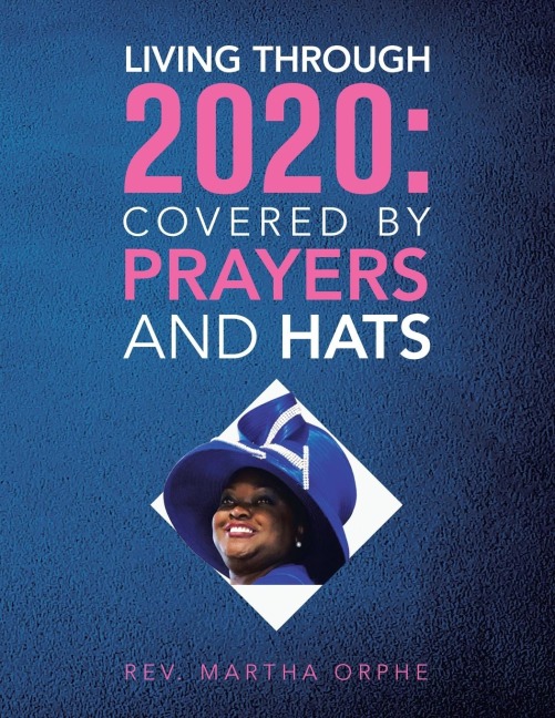 Living Through 2020: Covered by Prayers and Hats