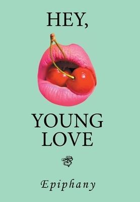 Hey, Young Love: A Cautionary Love Story