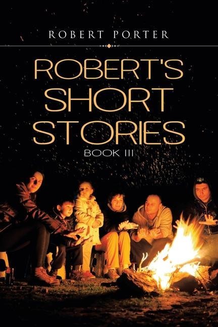 Roberts Short Stories: Book Iii