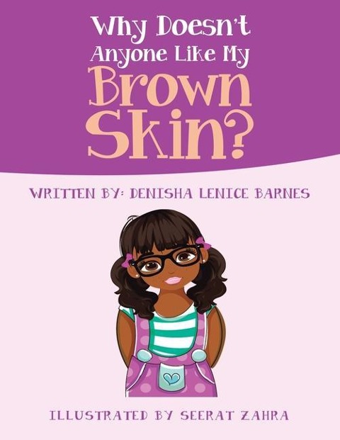 Why Doesnt Anyone Like My Brown Skin?