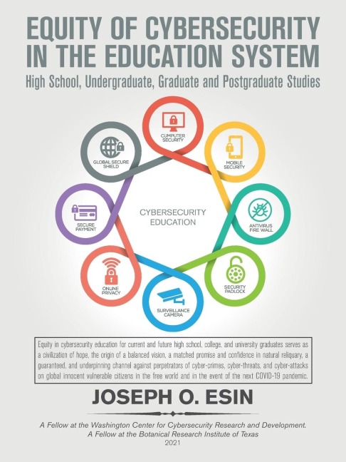 Equity of Cybersecurity in the Education System: High Schools, Undergraduate, Graduate and Post-Graduate Studies.