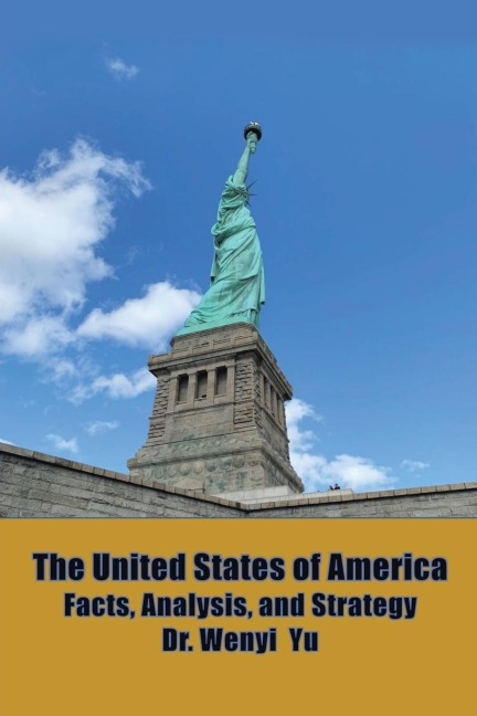 The United States of America: Facts,  Analysis, and Strategy