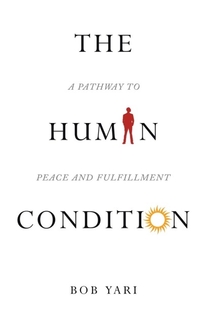 The Human Condition: A Pathway to Peace and Fulfillment